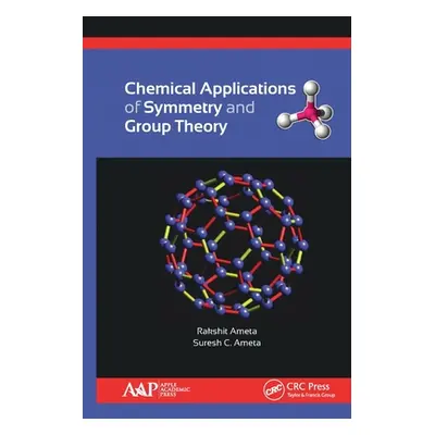 "Chemical Applications of Symmetry and Group Theory" - "" ("Ameta Rakshit")