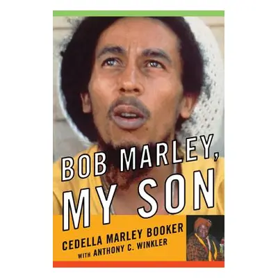 "Bob Marley, My Son" - "" ("Booker Cedella Marley")