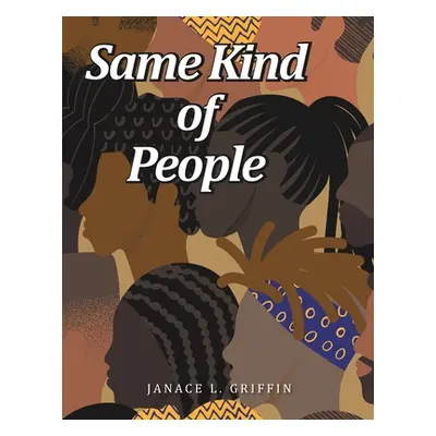 "Same Kind of People" - "" ("Griffin Janace L.")