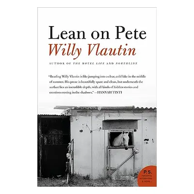 "Lean on Pete" - "" ("Vlautin Willy")