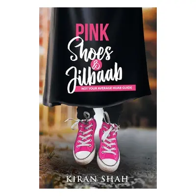 "Pink Shoes and Jilbaab" - "" ("Shah Kiran")