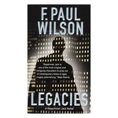 "Legacies: A Repairman Jack Novel" - "" ("Wilson F. Paul")