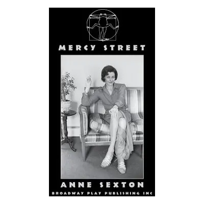 "Mercy Street" - "" ("Sexton Anne")