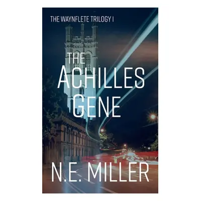 "The Achilles Gene" - "" ("Miller N. E.")