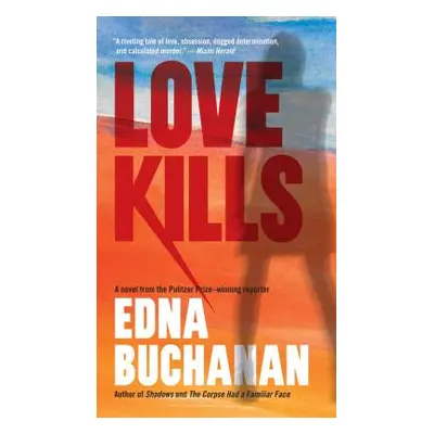 "Love Kills: A Britt Montero Novel" - "" ("Buchanan Edna")