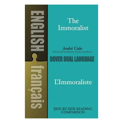 "The Immoralist/l'Immoraliste: A Dual-Language Book" - "" ("Gide Andre")