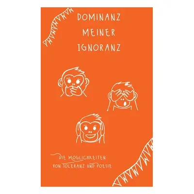 "Dominanz meiner Ignoranz: Die Mglichkeiten von Toleranz und Poesie" - "" ("Hsch Tina")