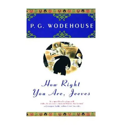 "How Right You Are, Jeeves" - "" ("Wodehouse P. G.")