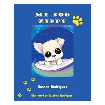 "My Dog Zippy" - "" ("Rodriguez Susana")