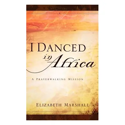 "I Danced In Africa" - "" ("Marshall Elizabeth")