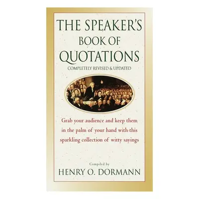 "Speaker's Book of Quotations, Completely Revised and Updated" - "" ("Dormann Henry O.")