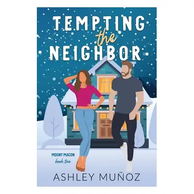 "Tempting the Neighbor" - "" ("Munoz Ashley")