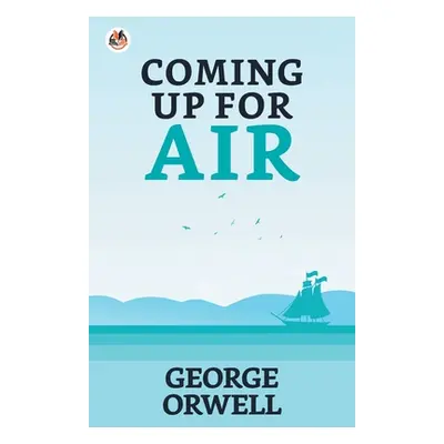 "Coming Up for Air" - "" ("Orwell George")