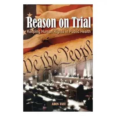 "Reason On Trial" - "" ("Tate Aden")