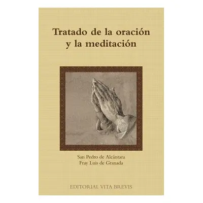 "Tratado de la oracin y la meditacin" - "" ("de Alcntara San Pedro")