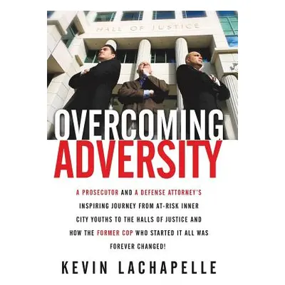 "Overcoming Adversity" - "" ("LaChapelle Kevin")