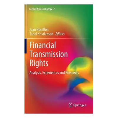 "Financial Transmission Rights: Analysis, Experiences and Prospects" - "" ("Roselln Juan")