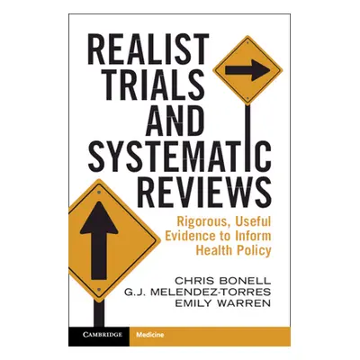 "Realist Trials and Systematic Reviews: Rigorous, Useful Evidence to Inform Health Policy" - "" 