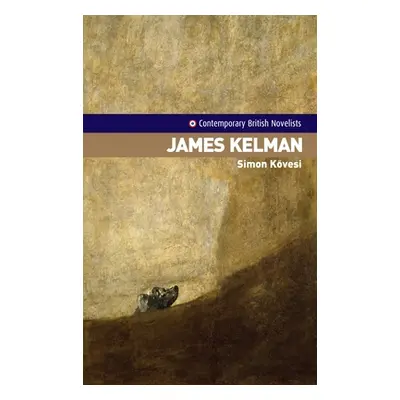 "James Kelman" - "" ("Kovesi Simon")