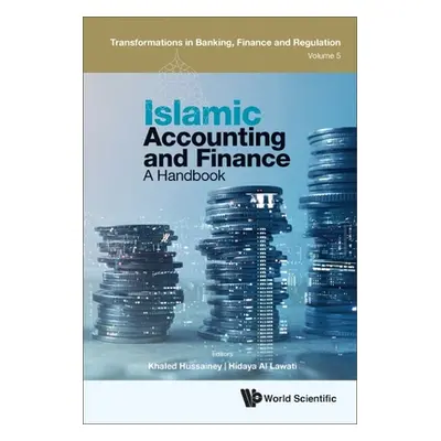 "Islamic Accounting and Finance: A Handbook" - "" ("Hussainey Khaled")