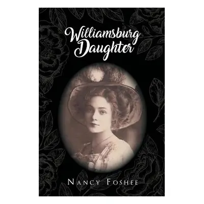 "Williamsburg Daughter" - "" ("Foshee Nancy")