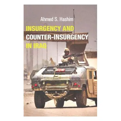 "Insurgency and Counter-Insurgency in Iraq" - "" ("Hashim Ahmed S.")