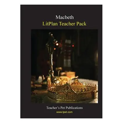 "Litplan Teacher Pack: Macbeth" - "" ("Collins Mary B.")