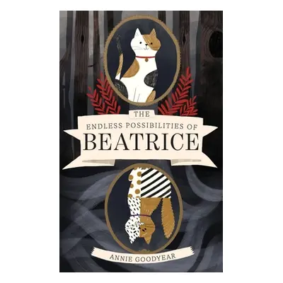 "The Endless Possibilities of Beatrice" - "" ("Goodyear Annie")