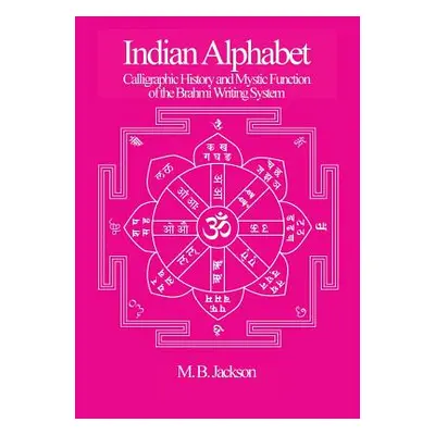 "Indian Alphabet: Calligraphic History and Mystic Function of the Brahmi Writing System" - "" ("