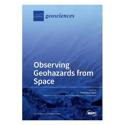 "Observing Geohazards from Space" - "" ("Cigna Francesca")