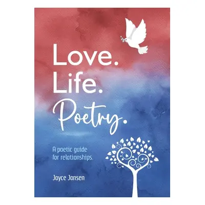 "Love. Life. Poetry. A poetic guide for relationships." - "" ("Jansen Jayce")