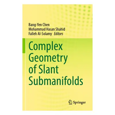 "Complex Geometry of Slant Submanifolds" - "" ("Chen Bang-Yen")