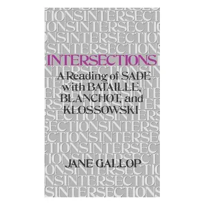 "Intersections: A Reading of Sade with Bataille, Blanchot, and Klossowski" - "" ("Gallop Jane")