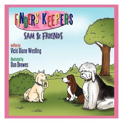 "Finders Keepers: Sam & Friends" - "" ("Westling Vicki Diane")