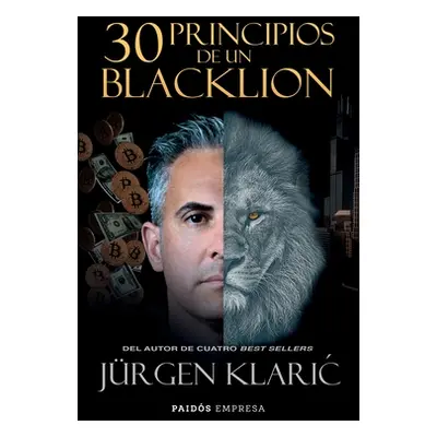 "30 Principios de Un Blacklion / 30 Principles of a Blacklion" - "" ("Klaric Jrgen")