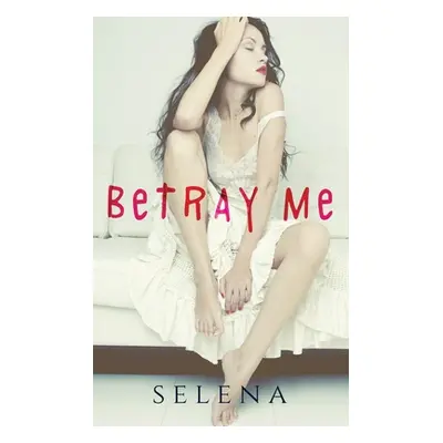 "Betray Me" - "" ("Selena")