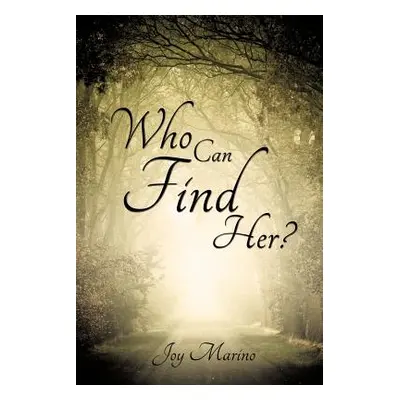 "Who Can Find Her?" - "" ("Marino Joy")