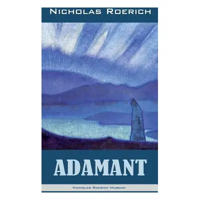 "Adamant" - "" ("Roerich Nicholas")