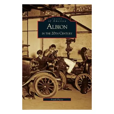 "Albion in the Twentieth Century" - "" ("Passic Frank")