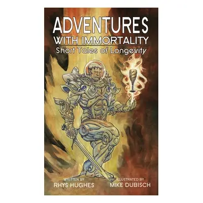 "Adventures with Immortality" - "" ("Hughes Rhys")