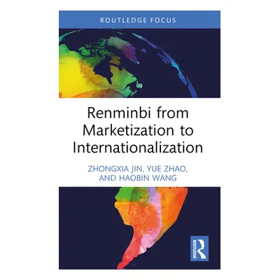 "Renminbi from Marketization to Internationalization" - "" ("Jin Zhongxia")