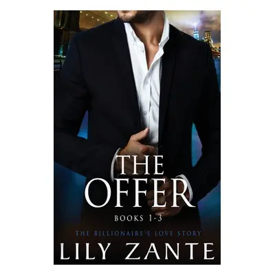 "The Offer, Books 1-3" - "" ("Zante Lily")