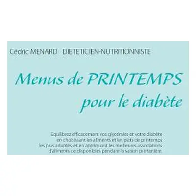 "Menus de printemps pour le diabte" - "" ("Mnard Cdric")