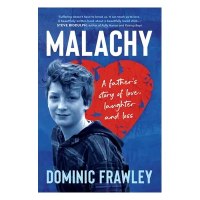 "Malachy: A father's story of love, laughter and loss" - "" ("Frawley Dominic")