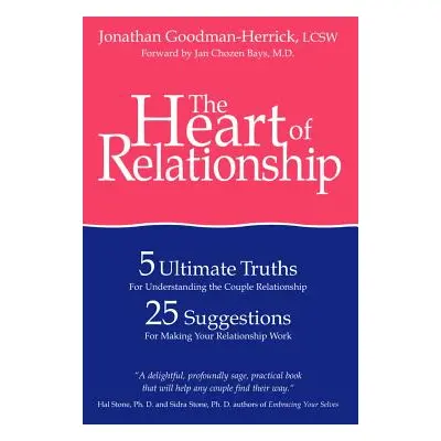 "The Heart of Relationship: 5 Ultimate Truths for Understanding the Couple Relationship, 25 Sugg