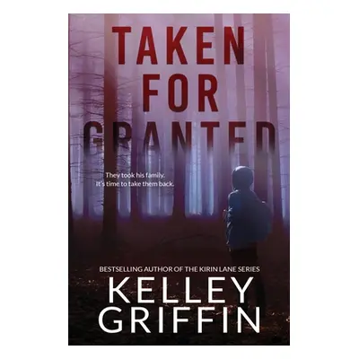 "Taken for Granted" - "" ("Griffin Kelley")