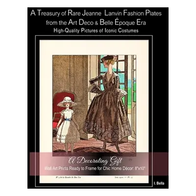 "A Treasury of Rare Jeanne Lanvin Fashion Plates from the Art Deco & Belle poque Era, High-Quali