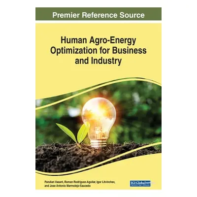 "Human Agro-Energy Optimization for Business and Industry" - "" ("Vasant Pandian")