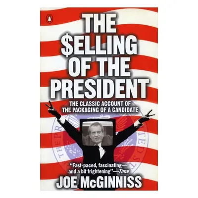 "The Selling of the President" - "" ("McGinniss Joe")