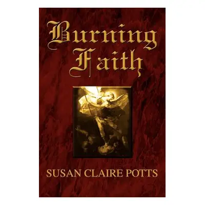 "Burning Faith" - "" ("Potts Susan Claire")